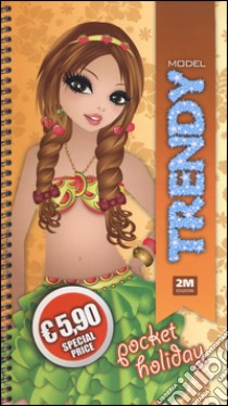 Trendy model pocket. Holiday. Ediz. illustrata. Con gadget libro di Russo Valentina