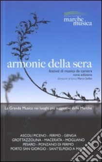 Armonie della sera. Festival di musica da camera (IX edizione) libro