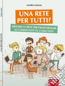 Una rete per tutti? libro di Tomasi Andrea