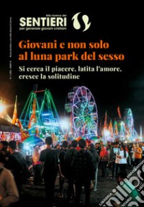 Alla ricerca dei sentieri per generare giovani cristiani (2022). Vol. 1 libro