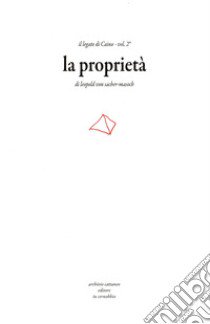 Il legato di Caino. Vol. 2: La proprietà libro di Sacher Masoch Leopold von