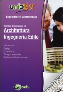 UnidTest 3. Eserciziario commentato per i test d'ammissione ad architettura ed ingegneria edile. Con software di simulazione libro