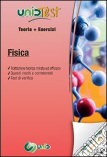 UnidTest 14. Manuale di teoria-Esercizi di fisica. Con software di simulazione libro di Pelliccia Diego N.; Di Muro Gianluca M.