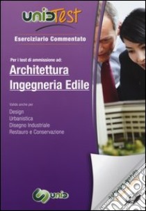 UnidTest 3. Eserciziario commentato per i test d'ammissione ad architettura ed ingegneria edile. Con software di simulazione libro