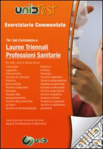 UnidTest 2. Eserciziario commentato per i test d'ammissione a lauree triennali professioni sanitarie. Con aggiornamento online libro di Di Muro G. (cur.)