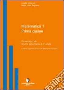 Matematica 1. Prove nazionali. Per la Scuola media libro di Pugliano M. Rosaria, Imparato Loretta