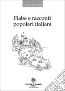 Fiabe e racconti popolari italiani libro di Ambrosanio Vincenzo