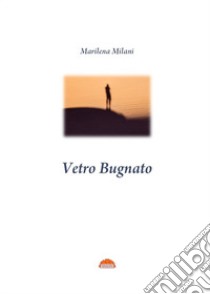 Vetro bugnato libro di Milani Marilena