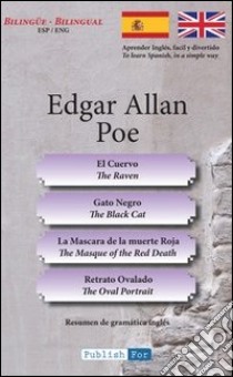 El cuervo-Gato negro-La mascara de la muerte Roja-Retrato ovalado. Ediz. spagnola e inglese libro di Poe Edgar Allan