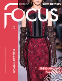 Fashion Focus Woman A/W (2017-18). Ediz. bilingue. Vol. 3: Sets.Dresses  libro