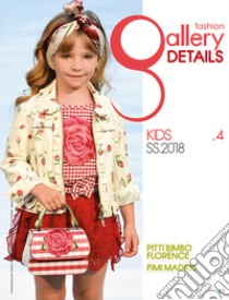 Fashion gallery. Kids. Ediz. bilingue. Vol. 4: S/S 2018 libro