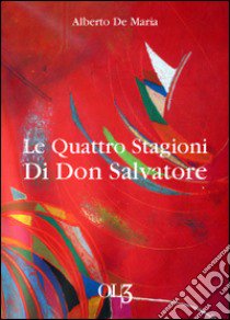 Le quattro stagioni di don Salvatore libro di De Maria Alberto