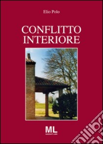 Conflitto interiore libro di Polo Elio