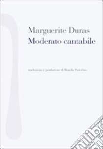 Moderato cantabile libro di Duras Marguerite