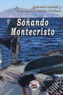 Soñando Montecristo. Ediz. a caratteri grandi libro di Peschi Roberto