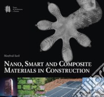 Nano, smart and composite materials in construction libro di Saeli Manfredi