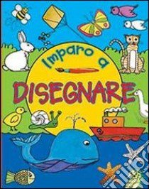 Imparo a disegnare. Ediz. illustrata libro