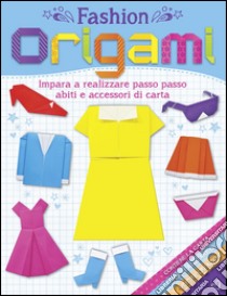 Fashion origami. Ediz. illustrata. Con gadget libro