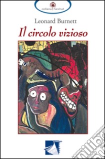 Il circolo vizioso libro di Burnett Leonard