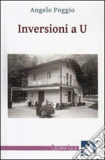 Inversioni a U libro di Poggio Angelo