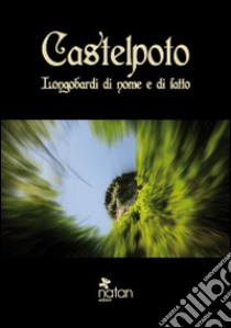 Castelpoto, Longobardi di nome e di fatto libro di Iannuzzi A. (cur.)