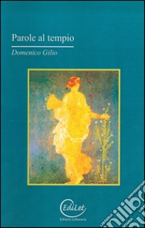 Parole al tempio libro di Gilio Domenico