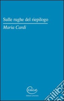 Sulle rughe del riepilogo libro di Cardi Maria