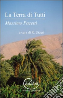 La terra di tutti libro di Pacetti Massimo