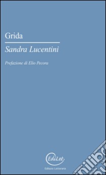 Grida libro di Lucentini Sandra