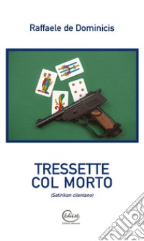 Tressette col morto libro di De Dominicis Raffaele