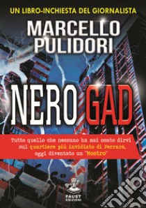 Nero Gad libro di Pulidori Marcello