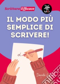 Il modo più semplice di scrivere! libro di Latini Davide