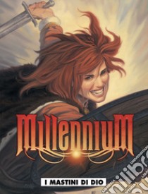 Millennium. Vol. 1: I mastini di Dio libro di Nolan Richard; Miville-Deschenes François