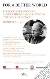 For a better world. First Conference on Albert Hirschman's legacy: theory and practice (Boston, 6-7 ottobre, 2017) libro di Meldolesi Luca; Stame Nicoletta