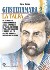 Giustiziamara 2. La Talpa libro di Basso Enzo