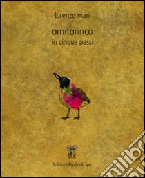 Ornitorinco in cinque passi libro di Mari Lorenzo