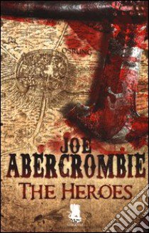 The heroes libro di Abercrombie Joe