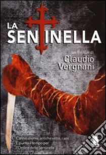 La sentinella libro di Vergnani Claudio