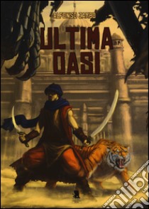 Ultima oasi libro di Zarbo Alfonso