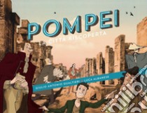 Pompei. La città riscoperta libro di Gualtieri Giulio Antonio