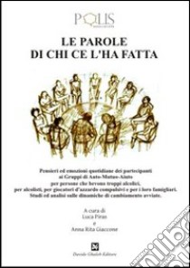 Le parole di chi ce l'ha fatta libro di Piras L. (cur.); Giaccone A. R. (cur.)