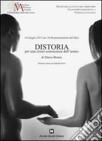 Distoria. Per una crono conoscenza dell'uomo libro di Brama Marco