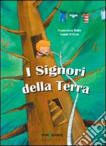 I signori della terra libro di D'Erzo Vanni