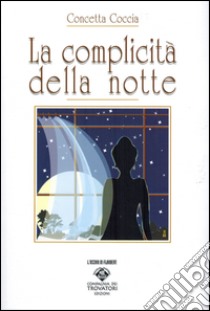 La complicità della notte libro di Coccia Concetta