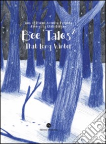 Bee Tales 2. That long winter libro di Motetta Marco Anselmo