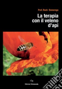 La terapia con il veleno d'api libro di Domerego Roch