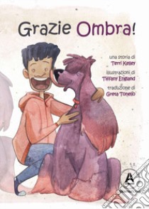 Grazie Ombra! libro di Kelley Terri