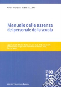 Manuale delle assenze del personale della scuola libro di Paladini Mario; Paladini Fabio