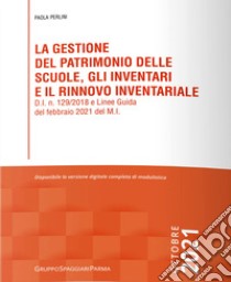 La gestione del patrimonio delle scuole, gli inventari e il rinnovo inventariale libro di Perlini Paola