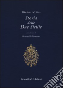 Storia delle due Sicilie dal 1847 al 1861 libro di De Sivo Giacinto